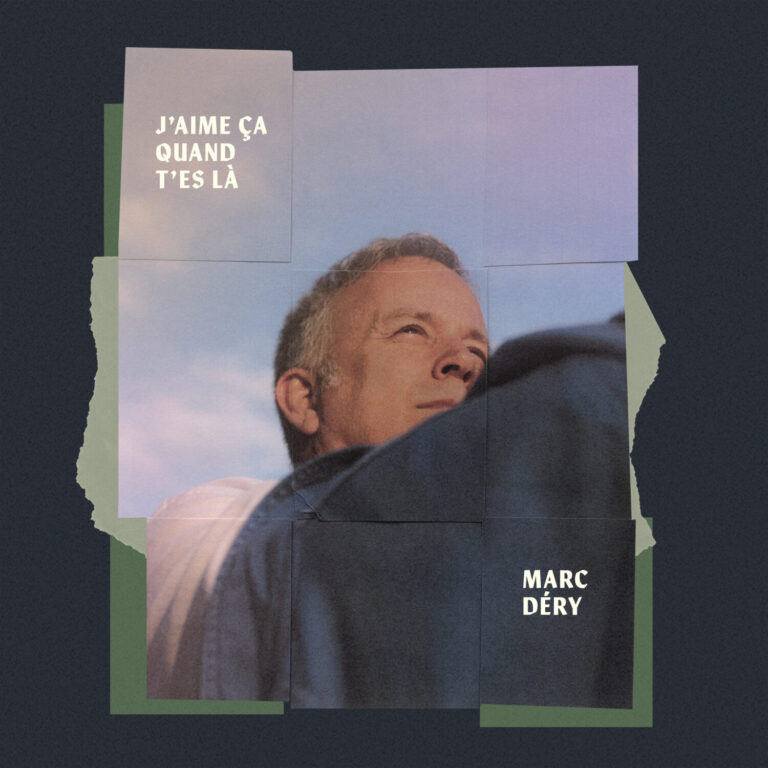J’aime ça quand t’es là de Marc Déry