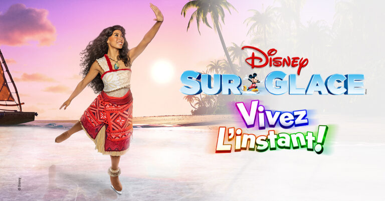 Disney sur glace : Vivez l&rsquo;instant!